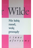 Nie lubię zasad wolę przesądy i inne aforyzmy
