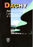Dachy akcesoria i pokrycia z miedzi