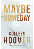 Maybe Someday