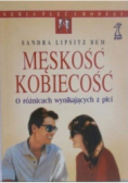 Męskość kobiecość O różnicach wynikających z płci