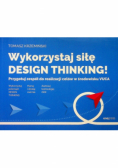 Wykorzystaj siłę design thinking