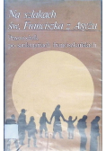 Na szlakach św. Franciszka z Asyżu