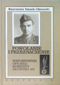 Powołanie i przeznaczenie Wspomnienia oficera komendy głównej AK