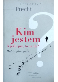 Kim jestem A jeśli już to na ile Podróż filozoficzna