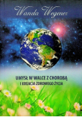 Umysł w walce z chorobą i kreacją zdrowego życia
