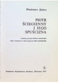 Piotr Ściegienny i jego spuścizna