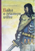 Bajka o żelaznym wilku