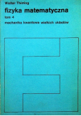 Fizyka matematyczna Tom 4