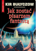Jak zostać pisarzem fantastą