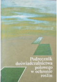 Podręcznik doświadczalnictwa polowego w ochronie roślin