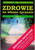 Zdrowie na własne życzenie Tom 1