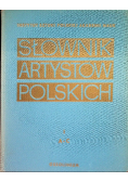 Słownik artystów polskich Tom 1