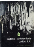 Badania i udostępnienie jaskini RAJ