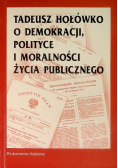O demokracji polityce i moralności życia publicznego