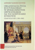 Organizacja życia kulturalnego w społeczeństwie obywatelskim na tle gospodarki rynkowej