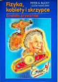 Fizyka, kobiety i skrzypce. Einstein prywatnie