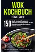 Wok Kochbuch fur Anfanger