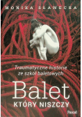 Balet który niszczy
