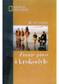 Zimne piwo i krokodyle Rowerem dookoła Australii