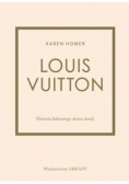 Louis Vuitton Historia kultowego domu mody