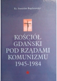 Kościół Gdański pod rządami komunizmu 1945 - 1984