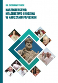 Narzeczeństwo małżeństwo i rodzina w nauczaniu papieskim