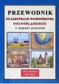 Przewodnik po zabytkach województwa dolnośląskiego  z mapami powiatów
