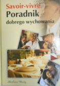 Savoir-vivre. Poradnik dobrego wychowania