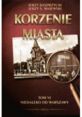 Korzenie miasta Tom VI