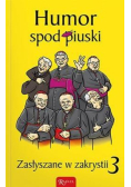 Zasłyszane w zakrystii 3 Humor spod piuski