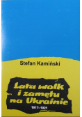 Lata walk i zamętu na Ukrainie 1917-1921