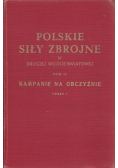 Polskie siły zbrojne w drugiej wojnie światowej Tom II Część 1