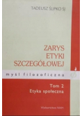 Zarys etyki szczegółowej myśl filozoficzna Tom 2 Etyka społeczna