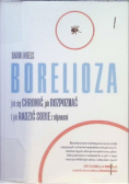 Borelioza. Jak się chronić, jak rozpoznać i jak radzić sobie z objawami