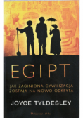 Egipt Jak zaginiona cywilizacja została na nowo odkryta