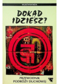 Dokąd idziesz Przewodnik podróży duchowej