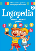 Logopedia. Ćwiczenia i wierszyki z głoskami Część 2