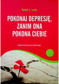Pokonaj depresję zanim ona pokona Ciebie