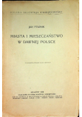 Miasta i mieszczaństwo w dawnej Polsce 1934 rok