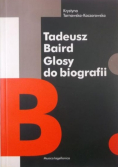 Tadeusz Baird Glosy do biografii