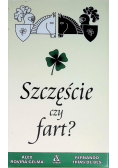 Szczęście czy fart?