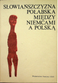 Słowiańszczyzna Połabska między Niemcami a  Polską
