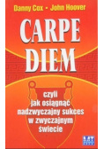 Carpe Diem czyli jak osiągnąć nadzwyczajny sukces w zwyczajnym świecie