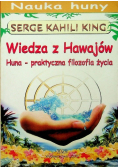 Wiedza z Hawajów Huna praktyczna filozofia życia