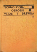 Technologia obróbki metali i drewna