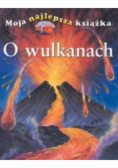 Moja najlepsza książka o wulkanach