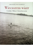 Wieczorem wiatr Czesław Miłosz i Suwalszczyzna