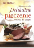 Delikatne pieczenie metodą 80 stopni