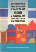Usprawnienie wychowanie i nauczanie osób z głębszym upośledzeniem umysłowym