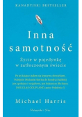 Inna samotność Życie w pojedynkę w zatłoczonym świecie